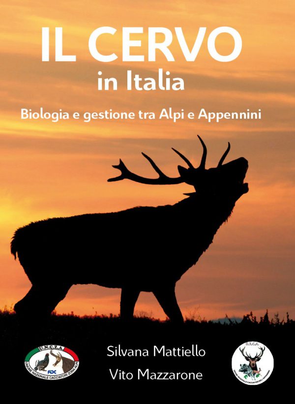 Il cervo in Italia - Biologia e gestione tra Alpi e Appennini